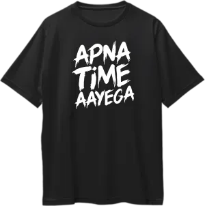 Apna Time Aayega Oversized Unisex T-Shirts