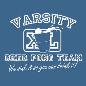 Varsity Beer Pong Team We Sink It So You Can Drink It